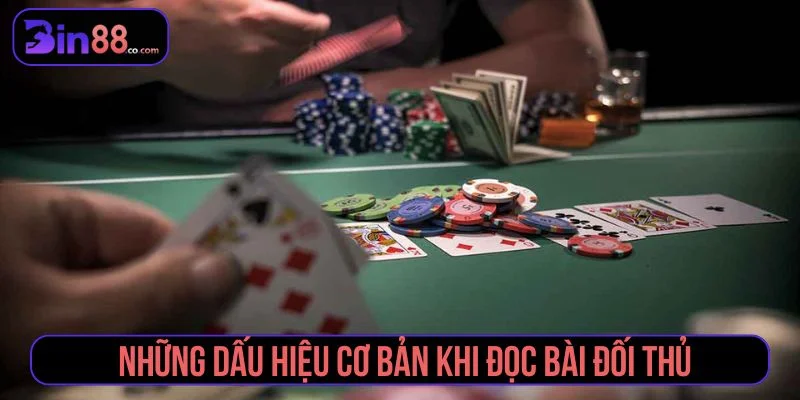 Tìm hiểu dấu hiệu đọc bài đối thủ
