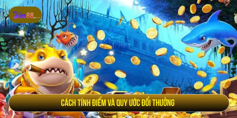 Cách tính điểm và quy ước đổi thưởng