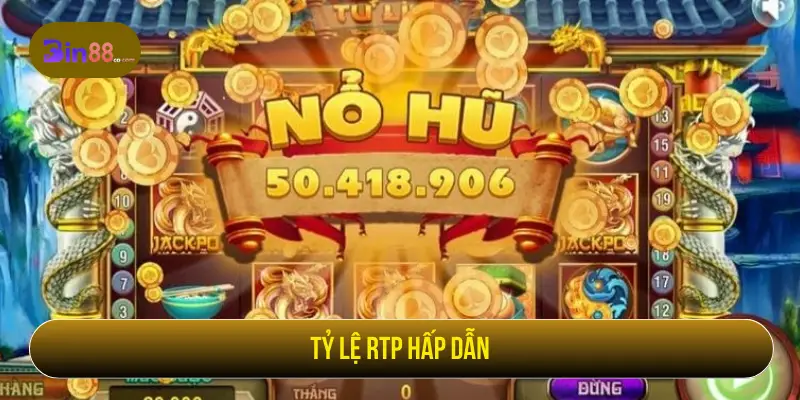 Tỷ lệ RTP hấp dẫn 