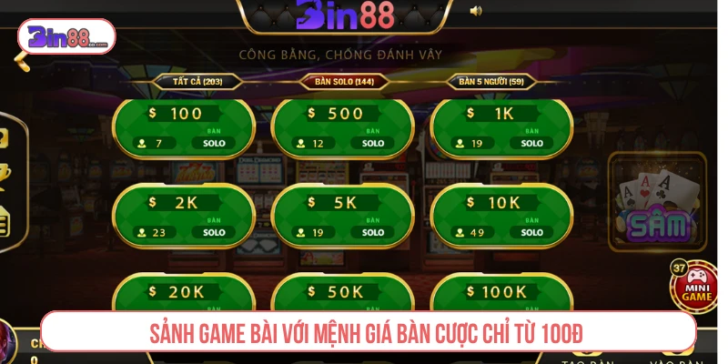 Sảnh game bài với mệnh giá bàn cược chỉ từ 100đ